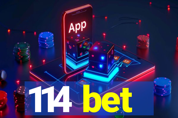 114 bet